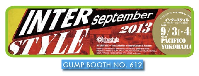 9月3日（火）4日（水）にパシフィコ横浜にて開催されるトレードショー インタースタイルに GUMPとして出展いたします。